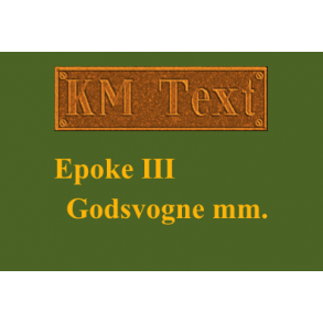 Epoke III - Godsvogne