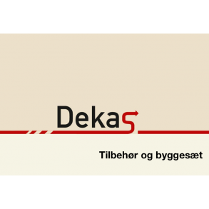 Dekas</br>Tilbehr og byggest